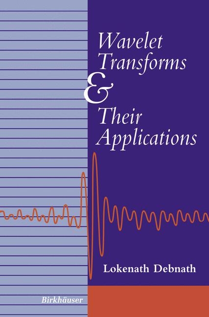 Wavelet Transforms and Their Applications -  Lokenath Debnath