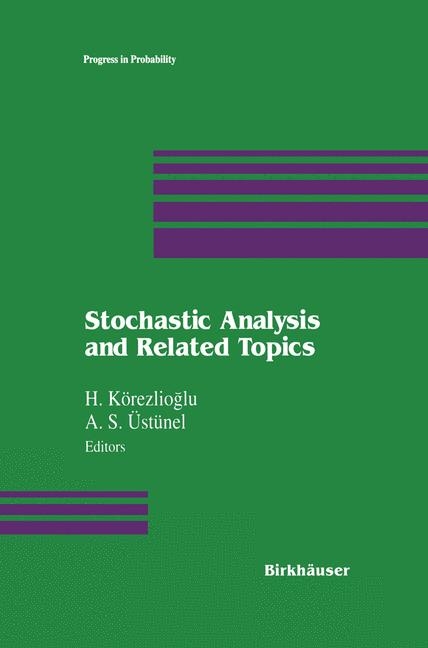 Stochastic Analysis and Related Topics -  H. Korezlioglu,  A.S. Ustunel