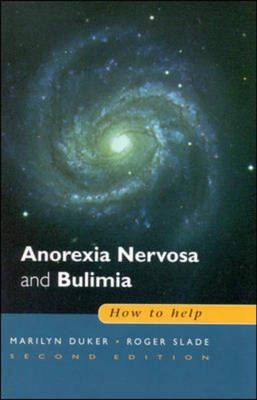 Anorexia Nervosa and Bulimia - Marilyn Duker, Roger Slade