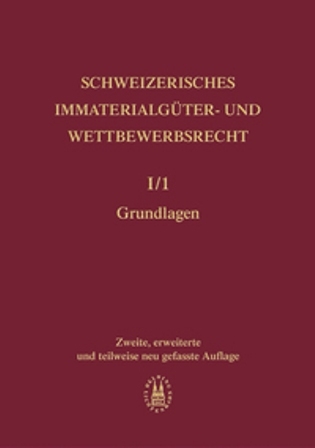 Schweizerisches Immaterialgüter- und Wettbewerbsrecht / Schweizerisches Immaterialgüter- und Wettbewerbsrecht - 