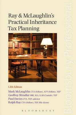 Ray and McLaughlin's Practical Inheritance Tax Planning - Mark McLaughlin, Geoffrey Shindler, Paul Davies, Ralph Ray