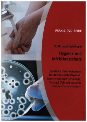 PRAXIS-DVD-Reihe Jährliche Unterweisungen für das Gesundheitswesen: Hygiene und Infektionsschutz -  Schröppel