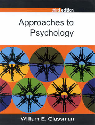 Approaches to Psychology - William E. Glassman