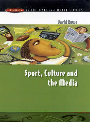 Sport, Culture and the Media - David Rowe