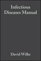 Infectious Diseases Manual -  Mark Farrington,  David Rubenstein,  David Wilks