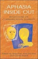 Aphasia Inside Out - Susie Parr, Judith Duchan, Carole Pound