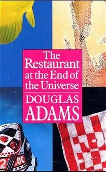 The Restaurant at the End of the Universe - Douglas Adams