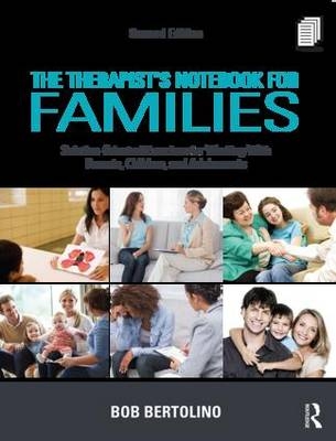 Therapist's Notebook for Families -  Bob Bertolino