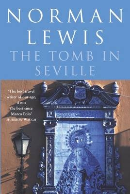 The Tomb In Seville - Norman Lewis