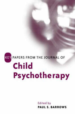 Key Papers from the Journal of Child Psychotherapy - 