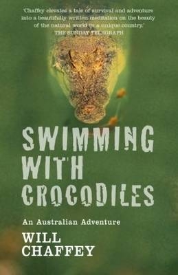 Swimming with Crocodiles - Will Chaffey