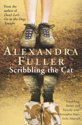 Scribbling the Cat - Alexandra Fuller