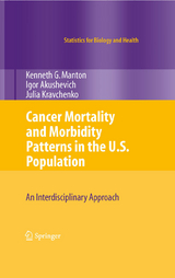 Cancer Mortality and Morbidity Patterns in the U.S. Population - K.G. Manton, Igor Akushevich, Julia Kravchenko