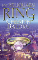 The Reliquary Ring - Cherith Baldry