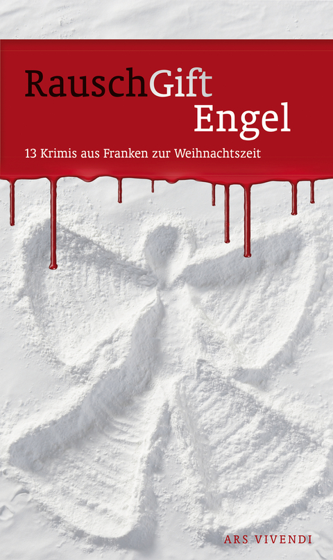 RauschGiftEngel (eBook) - Helwig Arenz, Sigrun Arenz, Claudia Blendinger, Peter Freudenberger, Tommie Goerz, Arnold Küsters, Killen Mc Neill, Stefanie Mohr, Theresa Mutter, Horst Prosch, Angelika Sopp, Helmut Vorndran, Volker Wachenfeld