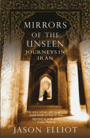 Mirrors of the Unseen - Jason Elliot