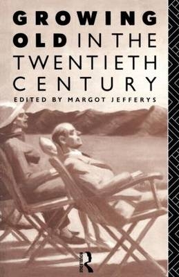 Growing Old in the Twentieth Century - 