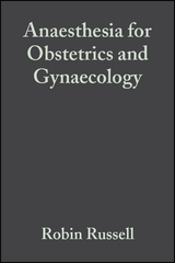 Anaesthesia for Obstetrics and Gynaecology - 