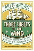 Three Sheets To The Wind - Pete Brown