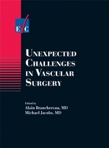 Unexpected Challenges in Vascular Surgery - 