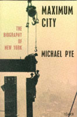 Maximum City - Michael Pye