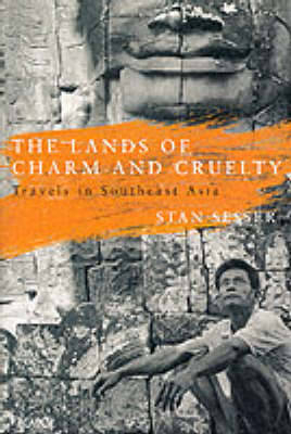 The Lands of Charm and Cruelty - Stan Sesser