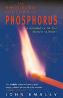 Shocking History of Phosphorus - John Emsley