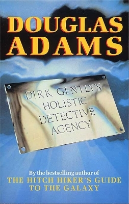 Dirk Gently's Holistic Detective Agency - Douglas Adams