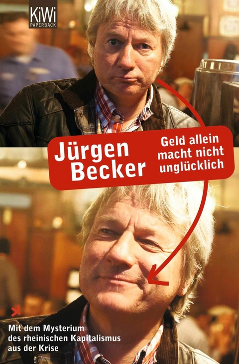 Geld allein macht nicht unglücklich -  Jürgen Becker