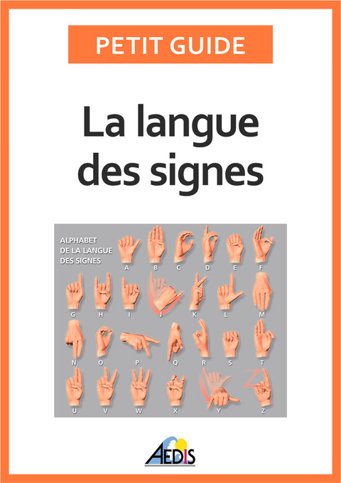 La langue des signes - Petit Guide