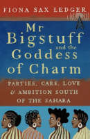 Mr Bigstuff and the Goddess of Charm - Fiona Ledger