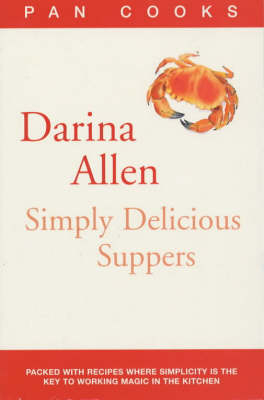 Darina Allen's Simply Delicious Suppers - Darina Allen