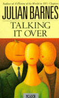 Talking It Over - Julian Barnes