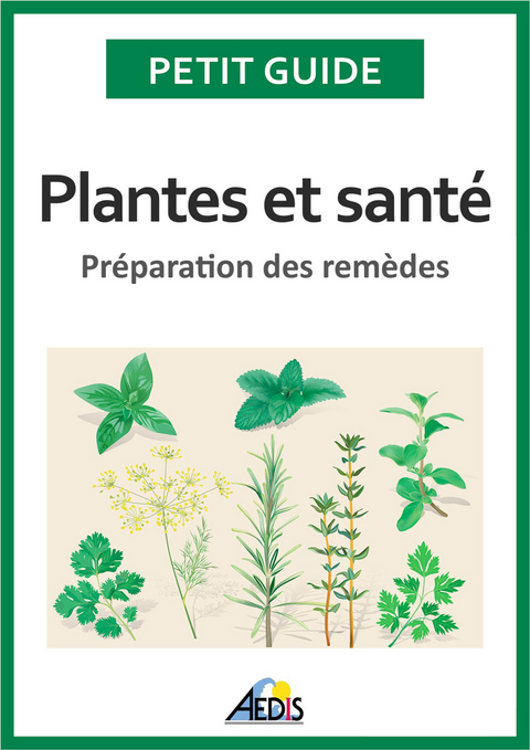 Plantes et santé -  Petit Guide, Jean-Marie Polese