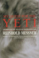 My Quest for the Yeti - Reinhold Messner