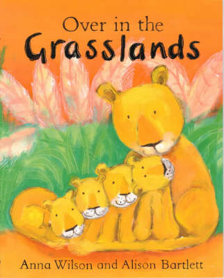 Over in the Grasslands (Pb) - Anna Wilson