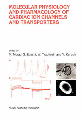 Molecular Physiology and Pharmacology of Cardiac Ion Channels and Transporters - 