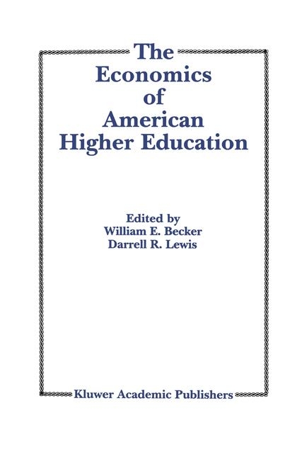 Economics of American Higher Education - 