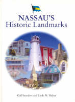 Nassau's Historic Landmarks - D Gail Saunders, Linda Huber