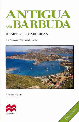 Antigua Heart of Caribbean 3E - Brian S Dyde