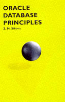 Oracle Database Principles - Z.M. Sikora