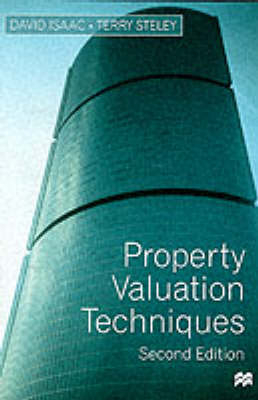 Property Valuation Techniques - David Isaac, Terry Steley