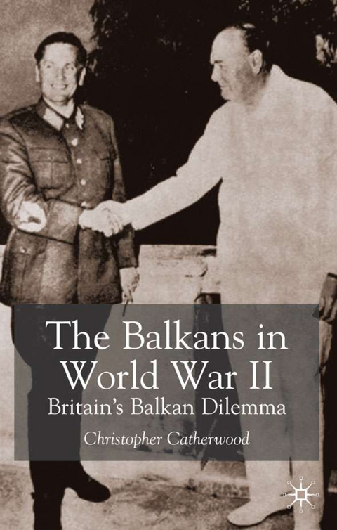 The Balkans in World War Two - C. Catherwood