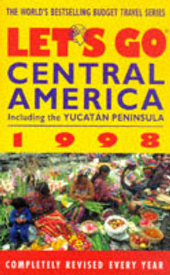 Let's Go Central America -  Let's Go Inc,  Harvard Student Agencies Inc.