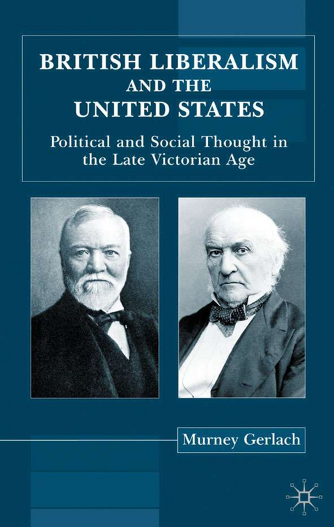 British Liberalism and the United States - Murney Gerlach