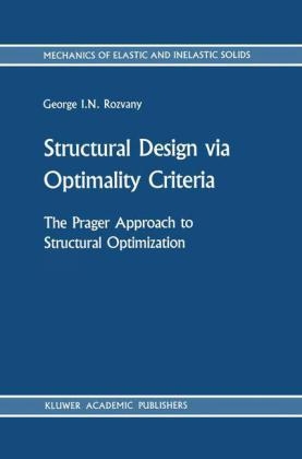 Structural Design via Optimality Criteria -  George I. N. Rozvany