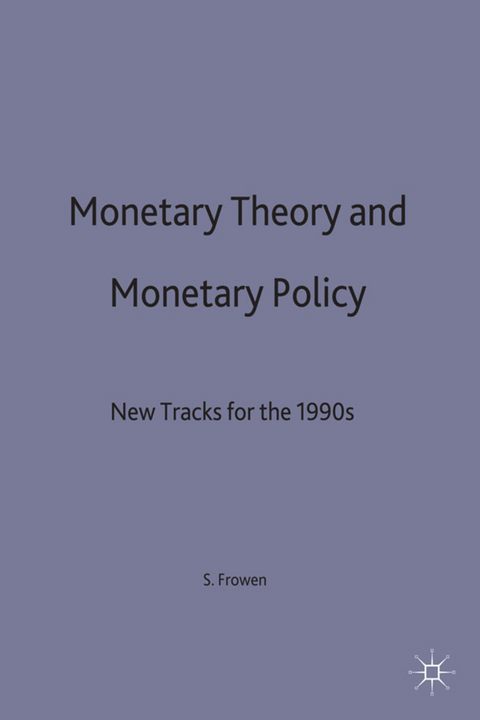 Monetary Theory and Monetary Policy - S. Frowen