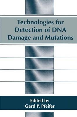 Technologies for Detection of DNA Damage and Mutations - 