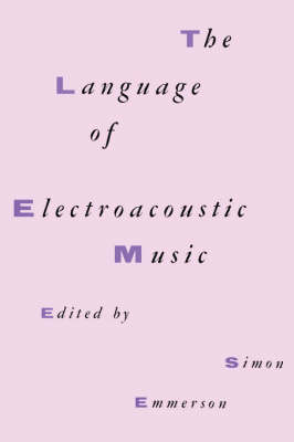 The Language of Electroacoustic Music - Simon Emmerson