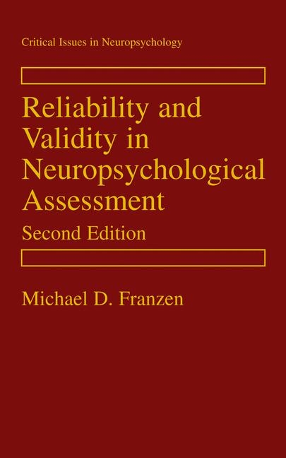 Reliability and Validity in Neuropsychological Assessment -  Michael D. Franzen